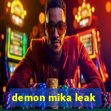 demon mika leak